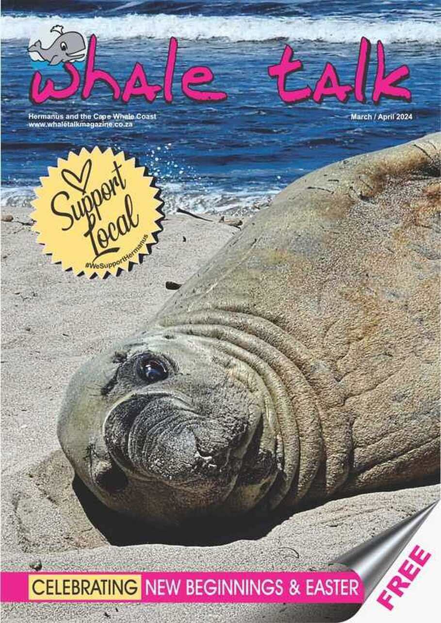 Whale Talk magazine of Hermanus - Easter edition 2024