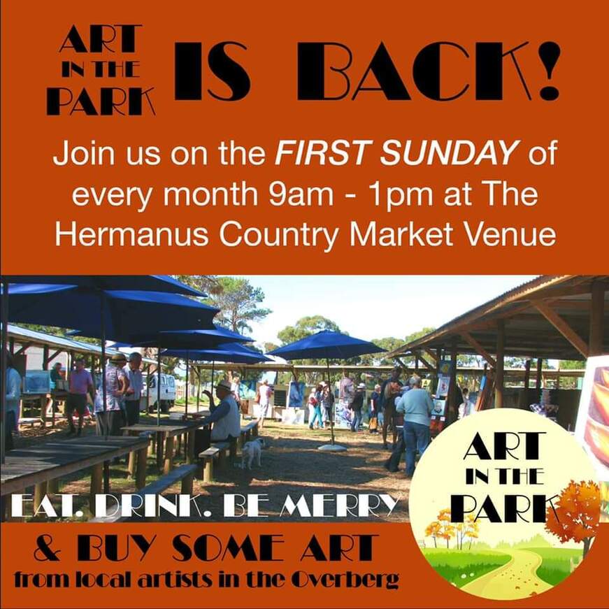 Art in the Park, first Sunday of every month, 09.00am to 13.00pm - at the Hermanus Country Market venue, near Hermanus Cricket grounds, 90mins from Cape Town